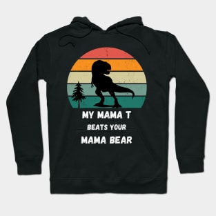 My Mama T Beats Your Mama Bear Hoodie